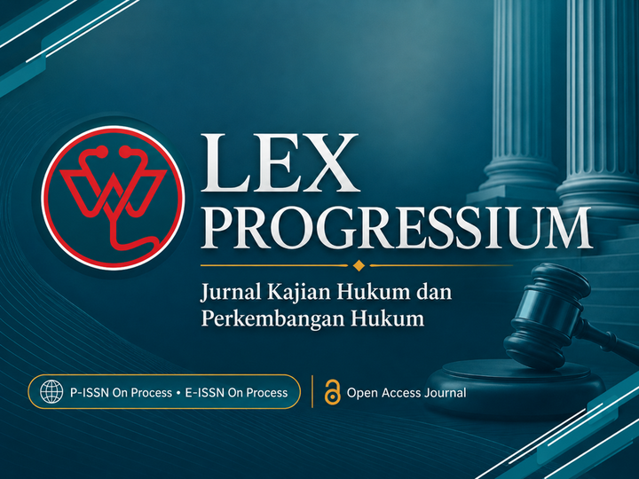 LEX PROGRESSIUM : Jurnal Kajian Hukum Dan Perkembangan Hukum